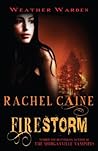 Firestorm by Rachel Caine