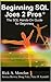 Beginning SQL Joes 2 Pros: The SQL Hands-On Guide for Beginners (SQL Exam Prep Series 70-433 Volume 1 of 5) (Sql Design Series)