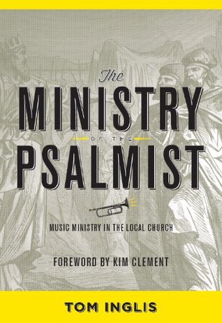 The Ministry of the Psalmist (Kindle Edition)