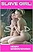 Slave Girl: Sold: A Preview...