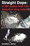 Straight Dope: A 360 degree look into American drug culture Straight Dope: A 360 degree look into American drug culture