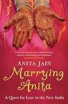 Marrying Anita by Anita Jain