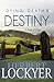 Dying, Death & Destiny: A Book of Hope