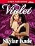 Violet by Skylar Kade