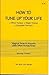 How to Tune Up Your Life: M...