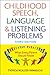 Childhood Speech, Language, and Listening Problems