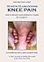 10 KEYS TO UNLOCKING KNEE PAIN: Increase blood flow to ease pain & regain your strength, power & flexibility in 5 minutes a day (10 Keys to Unlocking Pain Book 4)
