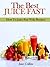 The Best Juice Fast