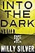 Intro the Dark: Part 4 (Into the Dark, #4)