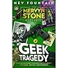 Geek Tragedy
