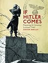 If Hitler Comes: ...
