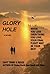 Glory Hole: When You Lose Everything You Love, Your Final Flight May Be Your Best