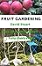 Fruit Gardening (Beginner's...