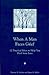 When a Man Faces Grief / A ...