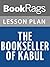 Lesson Plans The Bookseller of Kabul