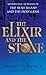 The Elixir And The Stone: The Tradition of Magic and Alchemy