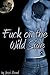 Fuck on the Wild Side