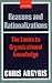 Reasons and Rationalizations: The Limits to Organizational Knowledge