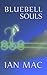 Bluebell Souls by Iain MacLachlain