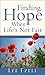 Finding Hope When Life's No...