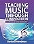 Teaching Music Through Composition: A Curriculum Using Technology