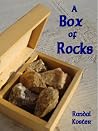 A Box of Rocks A Box of Rocks