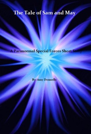 The Tale of Sam and May (The Paranormal Special Forces)
