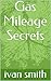 Gas Mileage Secrets