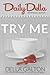 Try Me (and other romantic short stories): Daily Della