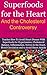 super foods for the heart and the cholesterol controversy