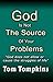 God Is Not The Source Of Yo...