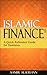 Islamic Finance 101: A Quick Reference Guide for Dummies