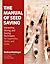 The Manual of Seed Saving: ...