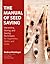 The Manual of Seed Saving by Andrea Heistinger