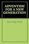ADVENTISM FOR A NEW GENERATION