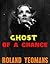 Ghost of a Chance