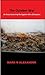 THE OCTOBER WAR; AN ESSAY CONCERNING THE EGYPTIAN WAR OF DECE... by Mark N. Alexander
