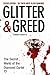 Glitter & Greed: The Secret...