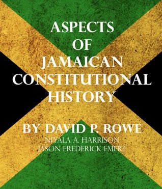 Aspects of Jamaican Constitutional History (Kindle Edition)