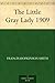The Little Gray Lady 1909