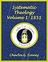Systematic Theology Volume 1: 1851