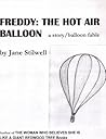 FREDDY: THE HOT AIR BALLOON Children's Story/Balloon Fable/Adventure: A story incorporating all of my Mom's grandchildren~~~ (THE WOMAN WHO BELIEVES SHE IS LIKE A GIANT REDWOOD TREE Books)