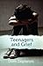 Teenagers and Grief