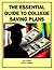 College Saving Plans: Basics for Beginners (More For Less Guides Book 27)