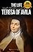 The Life and Prayers of Saint Teresa of Avila