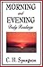 MORNING AND EVENING by Charles Haddon Spurgeon