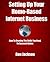 Setting Up Your Home-Based Internet Business by Ron Jackson