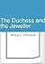 The Duchess and the Jeweller