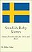 Swedish Baby Names: Names from Sweden for Girls and Boys