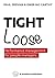 Tight-loose: Performance ma...